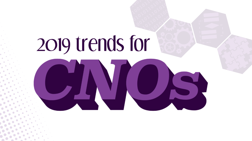 2019 Trends for CNOs
